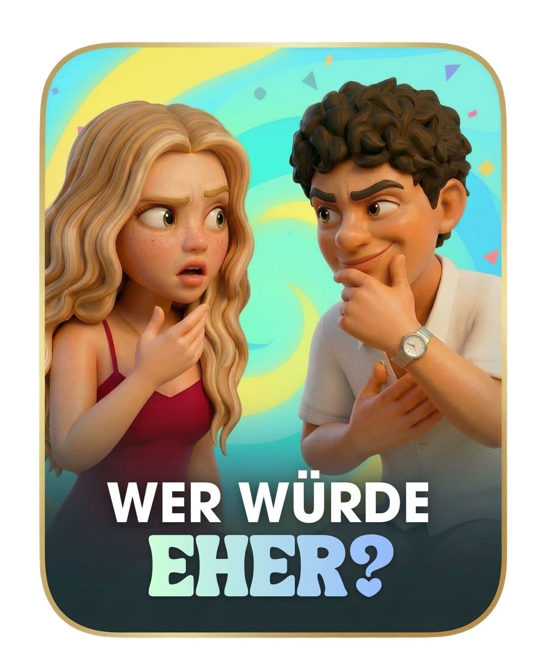Wer Würde Eher?